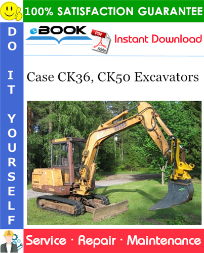 Case CK36, CK50 Excavators Service Repair Manual