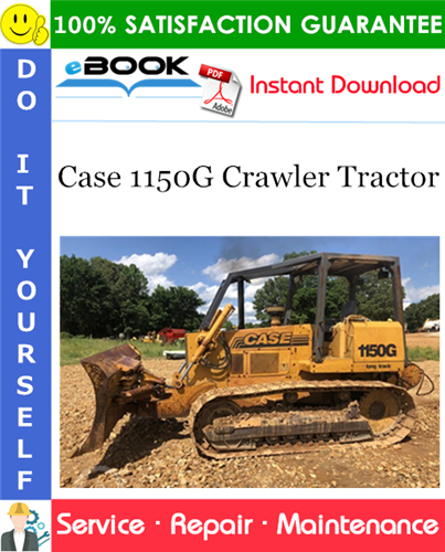 Case 1150G Crawler Tractor Service Repair Manual