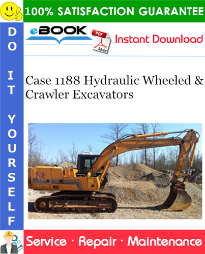 Case 1188 Hydraulic Wheeled and Crawler Excavators Service Repair Manual