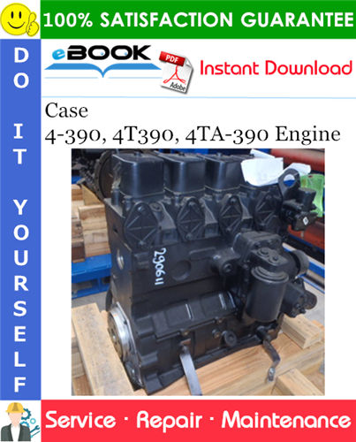 Case 4-390, 4T390, 4TA-390 Engine Service Repair Manual