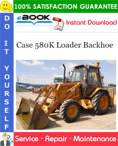 Case 580K Loader Backhoe Service Repair Manual