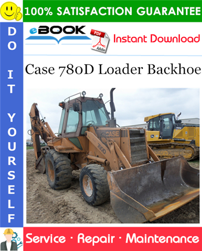 Case 780D Loader Backhoe Service Repair Manual