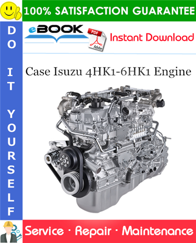 Case Isuzu 4HK1-6HK1 Engine Service Repair Manual