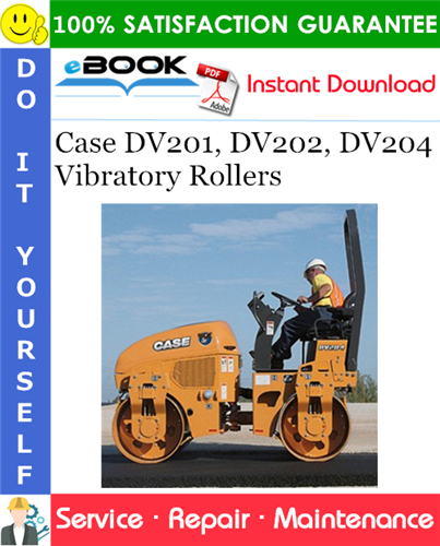 Case DV201, DV202, DV204 Vibratory Rollers Service Repair Manual