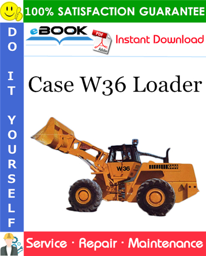Case W36 Loader Service Repair Manual
