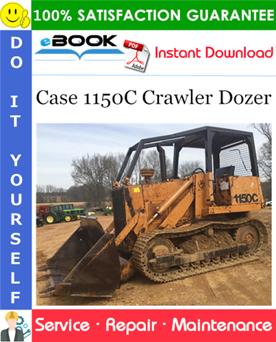 Case 1150C Crawler Dozer Service Repair Manual