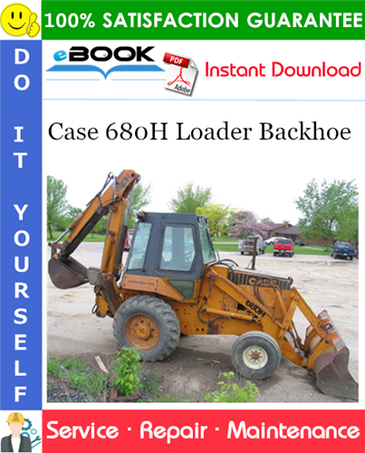 Case 680H Loader Backhoe Service Repair Manual