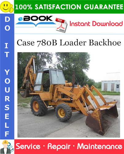Case 780B Loader Backhoe Service Repair Manual