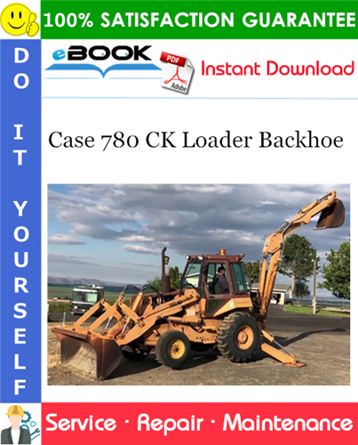Case 780 CK Loader Backhoe Service Repair Manual