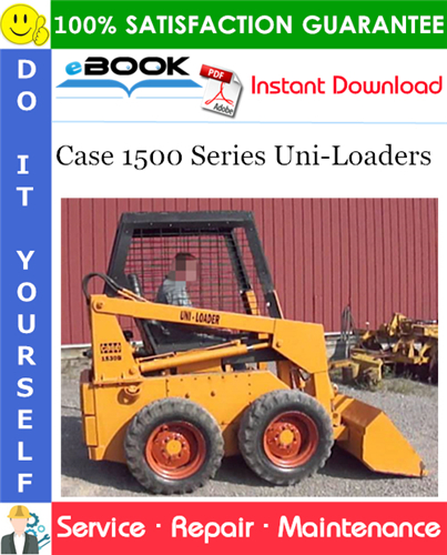 Case 1500 Series Uni-Loaders Service Repair Manual
