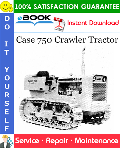 Case 750 Crawler Tractor Service Repair Manual