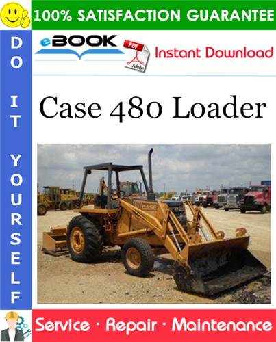 Case 480 Loader Service Repair Manual