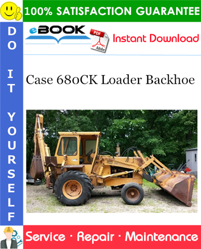 Case 680CK Loader Backhoe Service Repair Manual