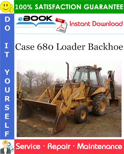 Case 680 Loader Backhoe Service Repair Manual (Prior to SN 9101501)