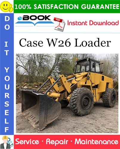 Case W26 Loader Service Repair Manual