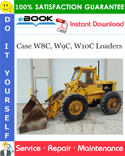 Case W8C, W9C, W10C Loaders Service Repair Manual