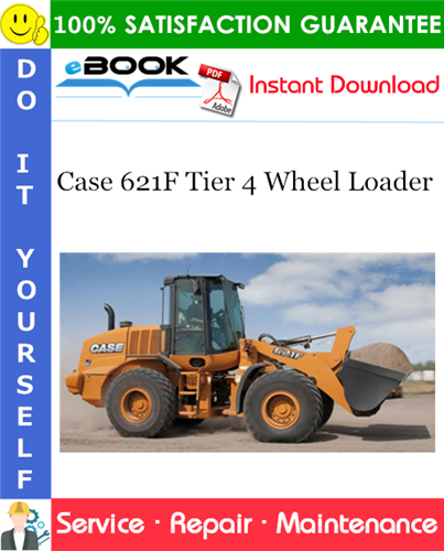 Case 621F Tier 4 Wheel Loader Service Repair Manual