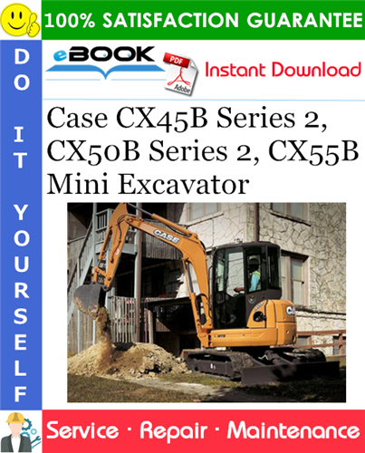 Case CX45B Series 2, CX50B Series 2, CX55B Mini Excavator Service Repair Manual