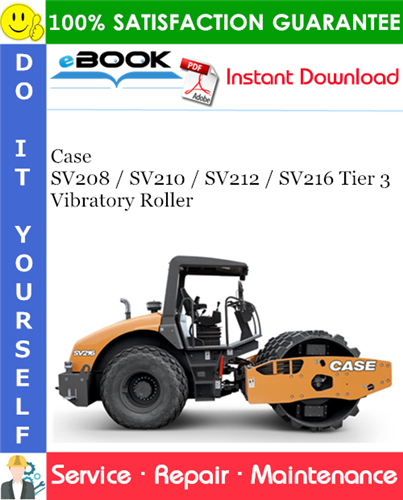 Case SV208 / SV210 / SV212 / SV216 Tier 3 Vibratory Roller Service Repair Manual