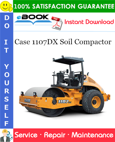 Case 1107DX Soil Compactor Service Repair Manual