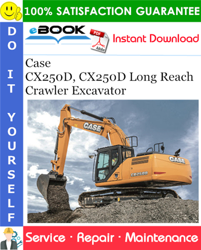 Case CX250D, CX250D Long Reach Crawler Excavator Service Repair Manual