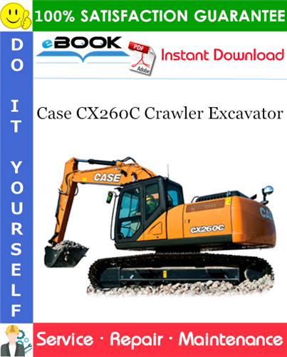 Case CX260C Crawler Excavator Service Repair Manual