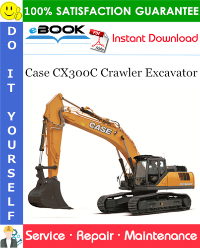 Case CX300C Crawler Excavator Service Repair Manual (CHINA Market)