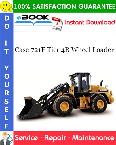 Case 721F Tier 4B Wheel Loader Service Repair Manual