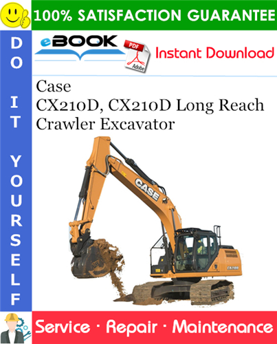 Case CX210D, CX210D Long Reach Crawler Excavator Service Repair Manual