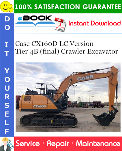 Case CX160D LC Version Tier 4B (final) Crawler Excavator Service Repair Manual