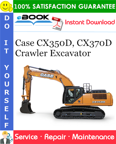 Case CX350D, CX370D Crawler Excavator Service Repair Manual