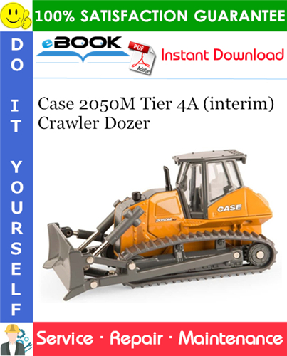 Case 2050M Tier 4A (interim) Crawler Dozer Service Repair Manual