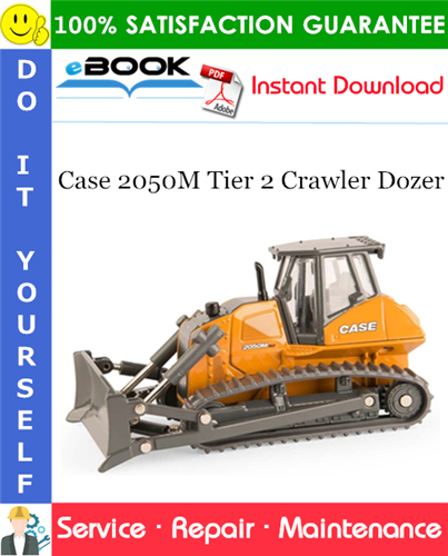 Case 2050M Tier 2 Crawler Dozer Service Repair Manual