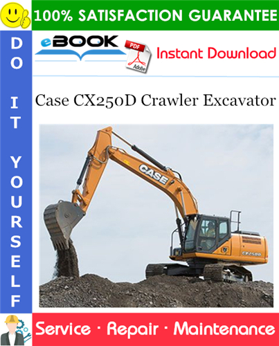 Case CX250D Crawler Excavator Service Repair Manual