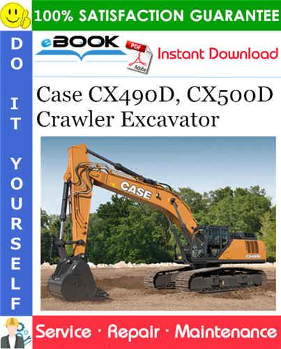 Case CX490D, CX500D Crawler Excavator Service Repair Manual