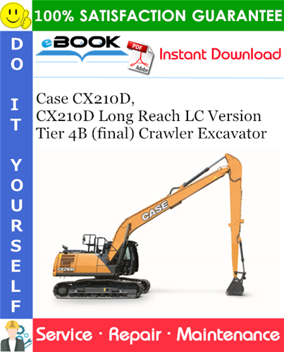 Case CX210D, CX210D Long Reach LC Version Tier 4B (final) Crawler Excavator