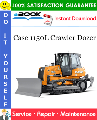 Case 1150L Crawler Dozer Service Repair Manual (Made in Brazil)