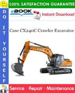 Case CX240C Crawler Excavator Service Repair Manual