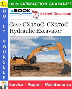 Case CX350C, CX370C Hydraulic Excavator Service Repair Manual - Tier 3