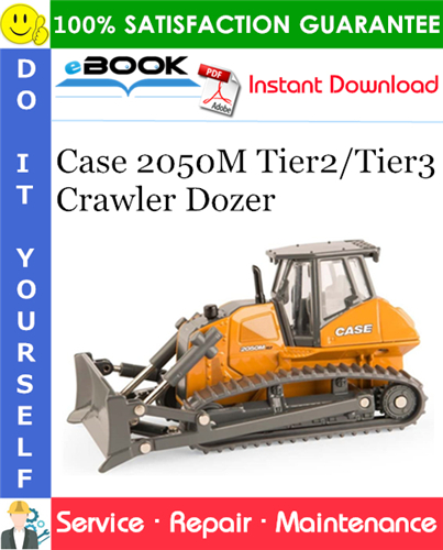 Case 2050M Tier2/Tier3 Crawler Dozer Service Repair Manual