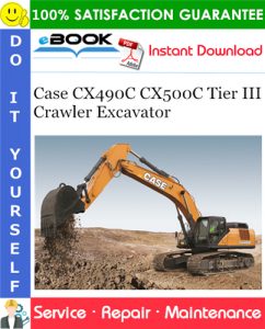 Case CX490C CX500C Tier III Crawler Excavator Service Repair Manual