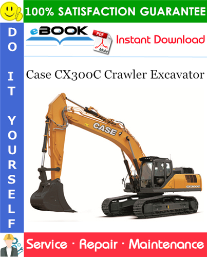 Case CX300C Crawler Excavator Service Repair Manual
