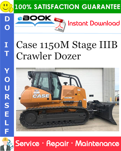 Case 1150M Stage IIIB Crawler Dozer Service Repair Manual