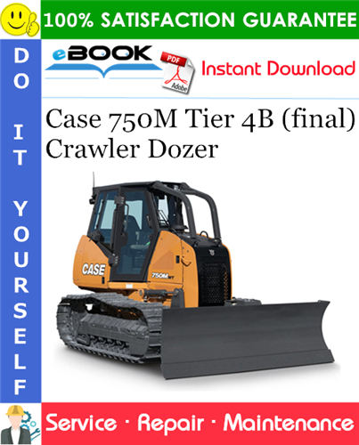 Case 750M Tier 4B (final) Crawler Dozer Service Repair Manual
