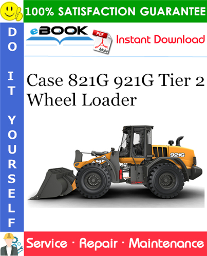 Case 821G 921G Tier 2 Wheel Loader Service Repair Manual