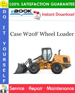 Case W20F Wheel Loader Service Repair Manual