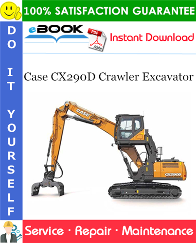 Case CX290D Crawler Excavator Service Repair Manual