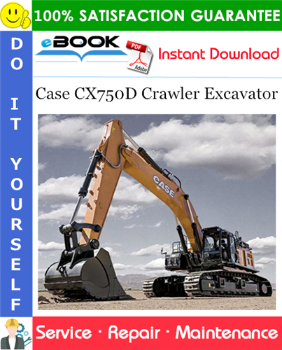 Case CX750D Crawler Excavator Service Repair Manual (EU & MEA Market)