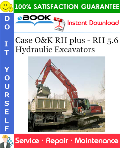 Case O&K RH plus - RH 5.6 Hydraulic Excavators Service Repair Manual