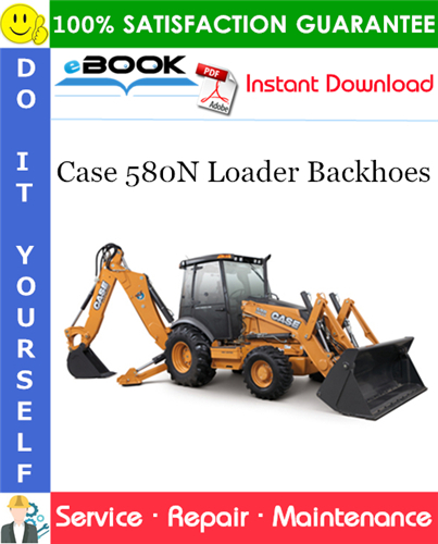 Case 580N Loader Backhoes Service Repair Manual